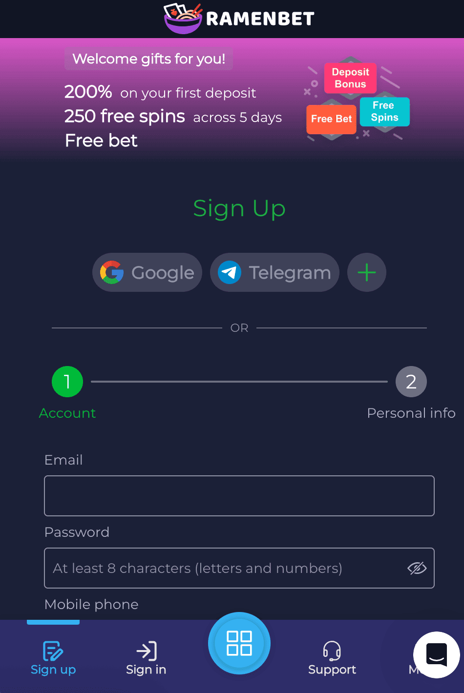 Go to ramenbet.com, hit the Sign Up button